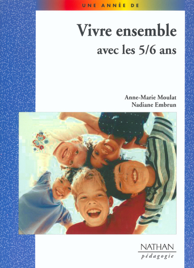 VIVRE ENSEMBLE AVEC LES 5/6 ANS