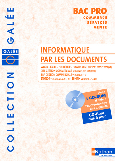 Informatique par les documents Bac Pro commerce-services-vente Galée Livre de l’élève