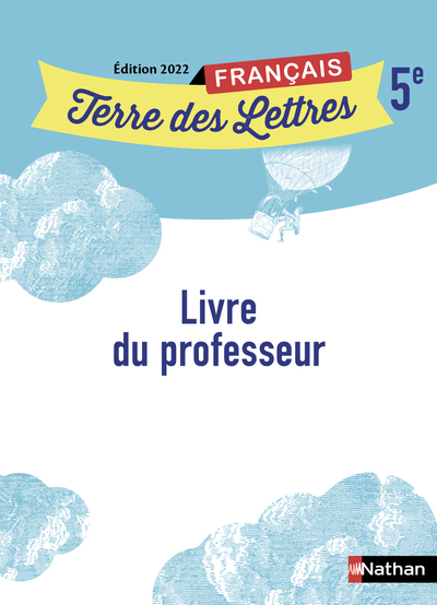 Terre des Lettres Français 5ème – Livre du Professeur – 2022