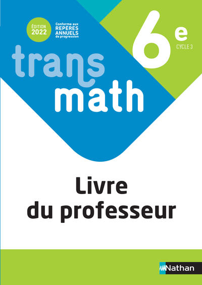 Transmath Mathématiques 6è 2022 – Livre du Professeur