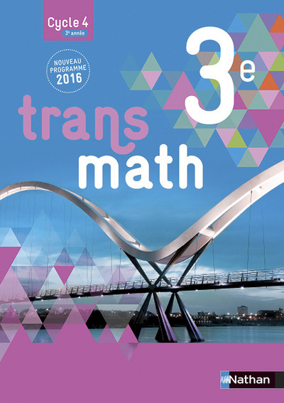 Transmath Mathématiques 3è 2016 – Manuel élève Grand Format
