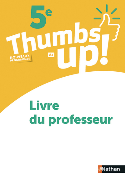 Thumbs Up – 5e – Livre Professeur – 2018