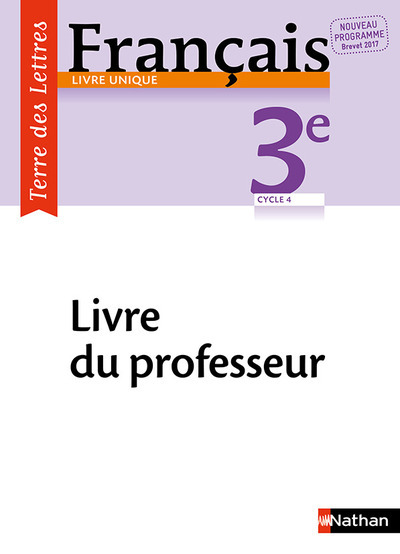Terre des Lettres Français 3ème 2017 – Livre du Professeur