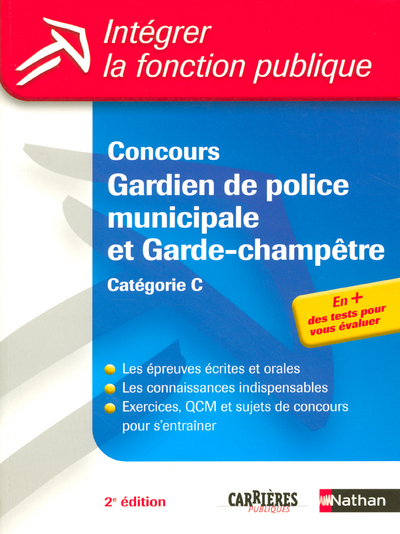 CONCOURS GARDIEN DE POLICE MUNICIPALE ET GARDE-CHAMPETRE CATEGORIE C – EN + DES TESTS POUR VOUS EVAL