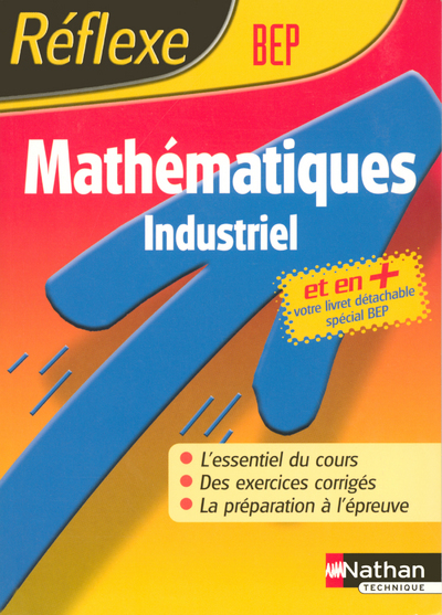 MATHEMATIQUES BEP INDUSTRIEL REFLEXE 50 2005 + VOTRE LIVRET DETACHABLE SPECIAL BEP