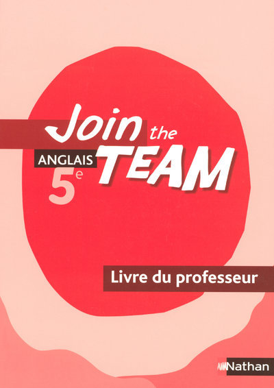 Join the Team 5e 2007 – Livre du professeur