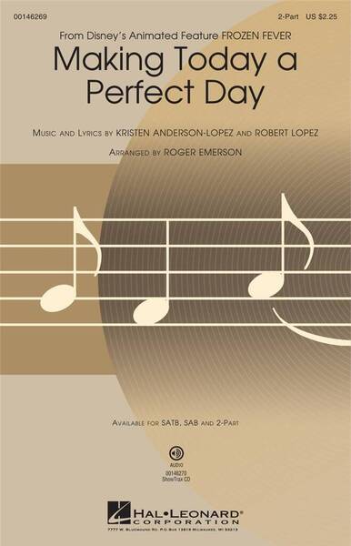 MAKING TODAY A PERFECT DAY FROM FROZEN FEVER- 2-PART CHOIR – (PAR 5 EXEMPLAIRES MINIMUM)
