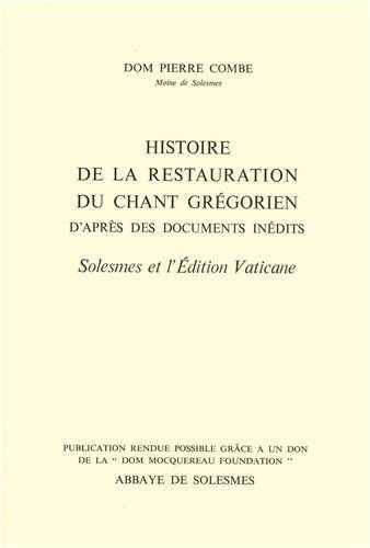 Histoire de la restauration du chant Grégorien