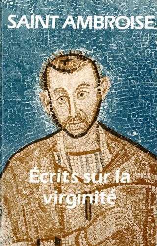 Saint Ambroise – Écrits sur la virginité