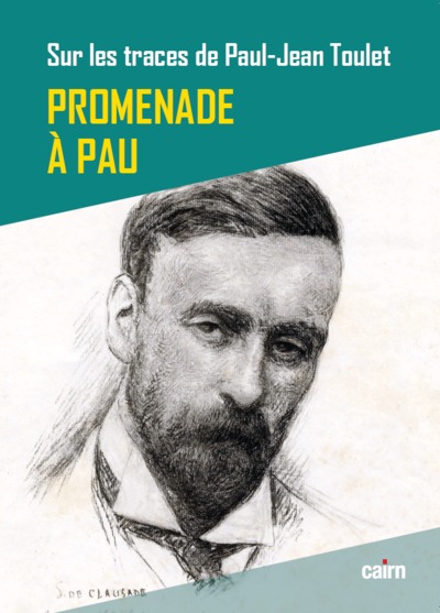 Sur les traces de Paul-Jean Toulet Promenade à Pau