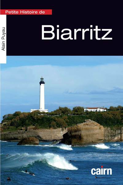 Petite histoire de Biarritz – entre mer et océan