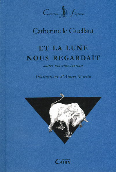 Et la lune nous regardait – autres nouvelles taurines
