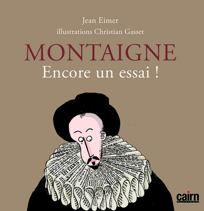 MONTAIGNE, ENCORE UN ESSAI !