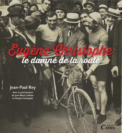 Eugène Christophe – le damné de la route