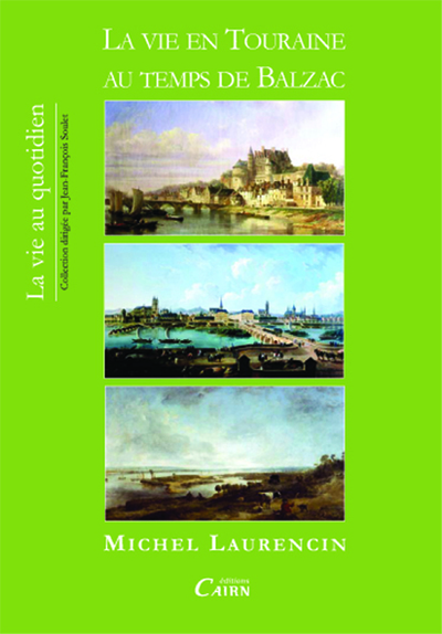 La vie en Touraine au temps de Balzac