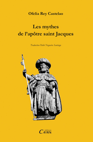 Les mythes de l’apôtre saint Jacques