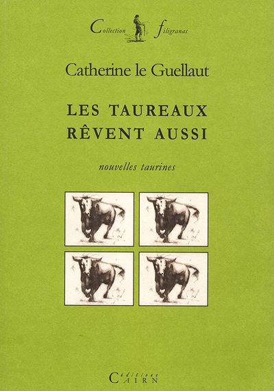 Les taureaux rêvent aussi