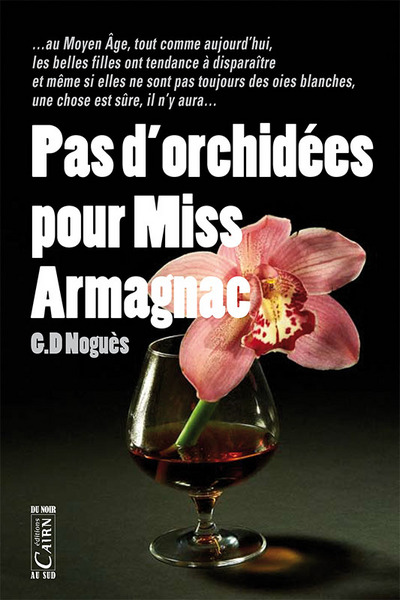 Pas d’orchidées pour miss Armagnac
