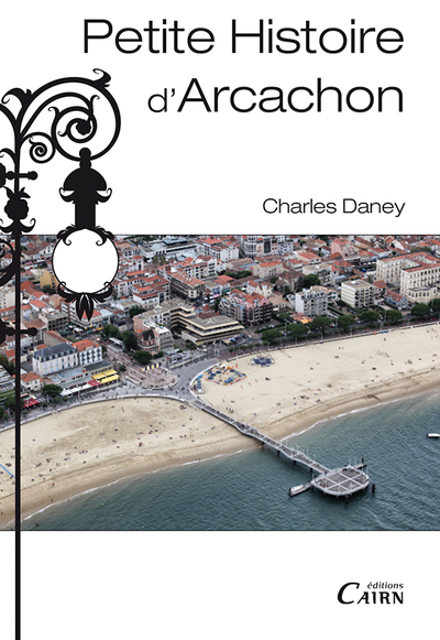 Petite histoire d’Arcachon