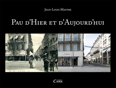 Pau d’hier et d’aujourd’hui