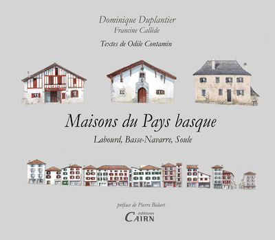 Maisons du Pays basque – Labourd, Basse-Navarre, Soule