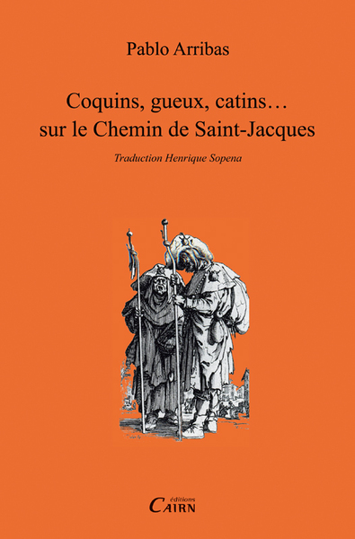 Coquins, gueux, catins sur le Chemin de Saint-Jacques