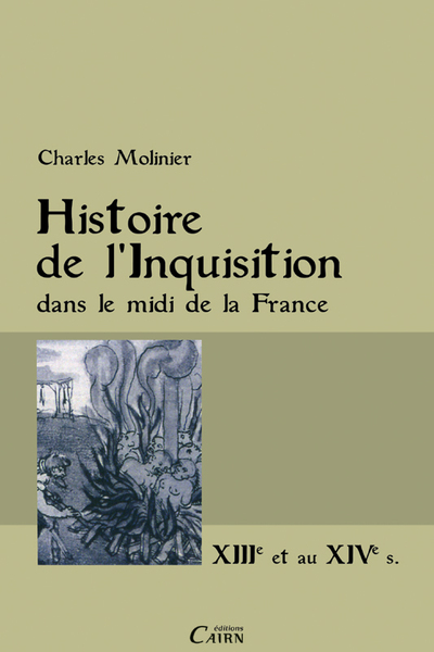 L’Inquisition dans le Midi de la France – au XIIIe et XIVe siècle