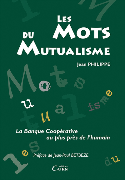 Les mots du mutualisme – la banque coopérative au plus près de l’humain