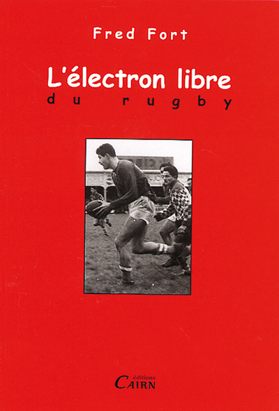 L’électron libre du rugby