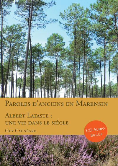 PAROLES D’ANCIENS EN MARENSIN ALBERT LATASTE: UNE VIE DANS LE SIECLE