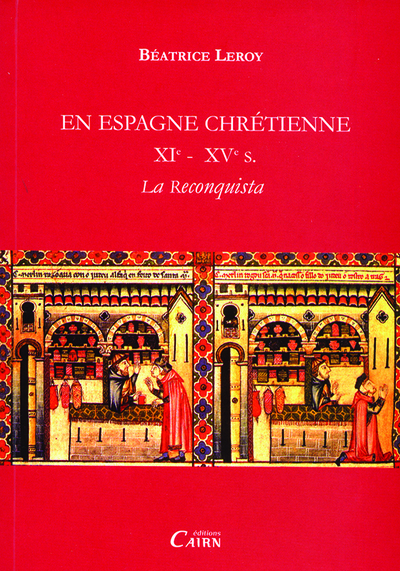 En Espagne chrétienne du XIe au XVe siècle – la Reconquista