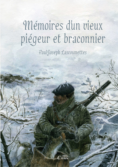 Mémoires d’un vieux piégeur et braconnier