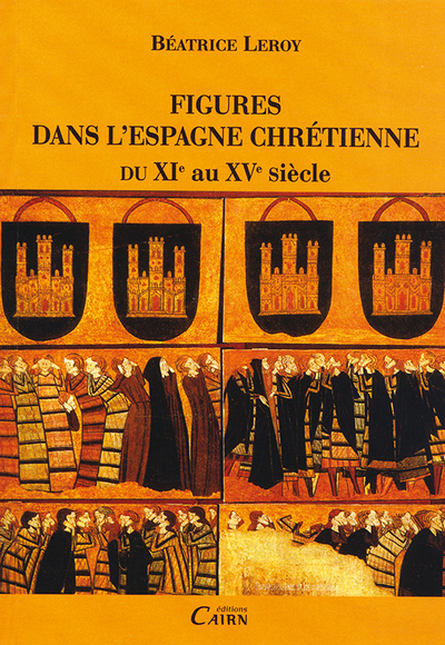 Figures dans l’Espagne chrétienne du XIe auXVe siècle