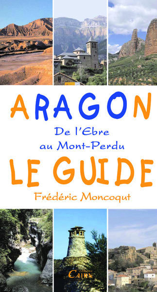 ARAGON LE GUIDE DE L’EBRE AU MONT-PERDU