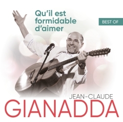 Best of Jean-Claude Gianadda Qu’il est formidable d’aimer