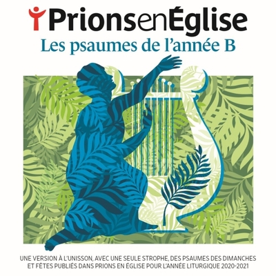 Prions en Église Les psaumes de l’année B