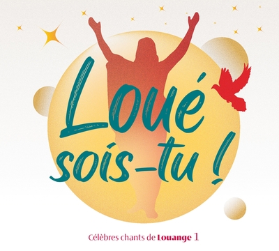 Loué sois-tu ! Vol. 1