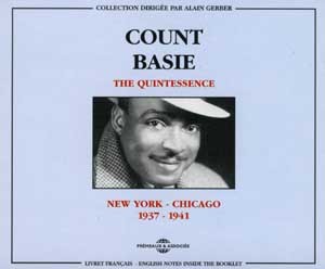 COUNT BASIE THE QUINTESSENCE NEW YORK CHICAGO 1937 1941 COFFRET DOUBLE CD AUDIO