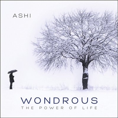 Wondrous – The Power of Life CD