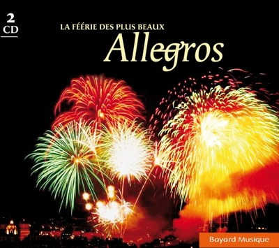 La féerie des plus beaux Allegros