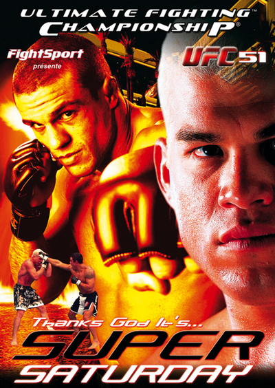 UFC 51  – SUPER SATURDAY