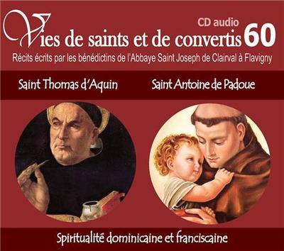 CD -vies de saints et convertis 60 saint Thomas d’Aquin – saint Antoine de Padoue – spiritualité dominicaine & franciscaine – CD360