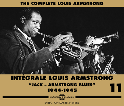 INTEGRALE LOUIS ARMSTRONG VOL. 11  JACK – ARMSTRONG BLUES  1944-1945 COFFRET 3CD