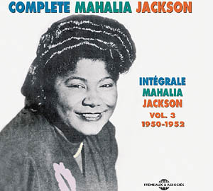 COMPLETE MAHALIA JACKSON VOLUME 3 1950 1952