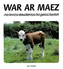 WAR AR MAEZ – MA LEVRIOU SKEUDENNOU