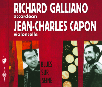 RICHARD GALLIANO, JEAN-CHARLES CAPON – BLUES SUR SEINE