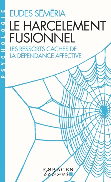 Le Harcèlement fusionnel (Espaces Libres – Psychologie)