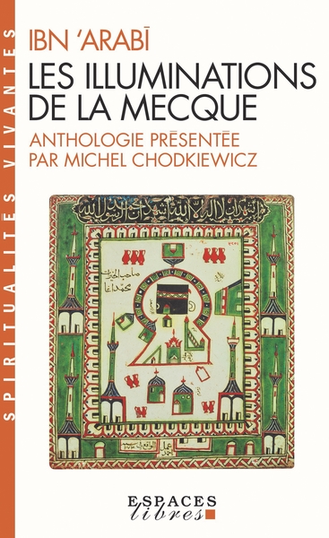 Les Illuminations de La Mecque (Espaces Libres – Spiritualités Vivantes)