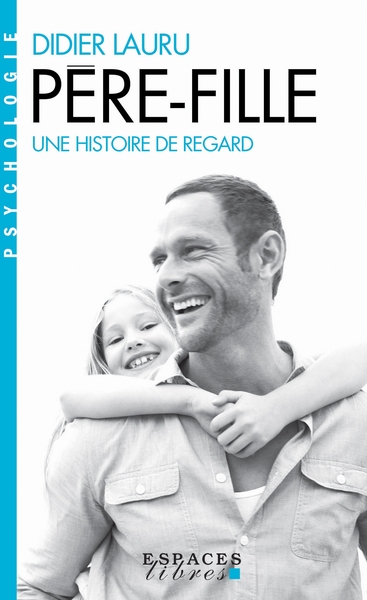 Père-fille (Espaces Libres – Psychologie)