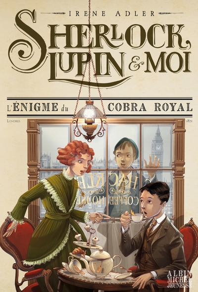 Sherlock, Lupin & moi T7 L’Enigme du cobra royal